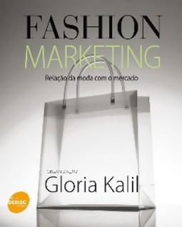 FASHION MARKETING - RELAÇÃO DA MODA COM O MERCADO