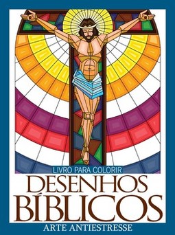 Desenhos bíblicos: livro para colorir - Arte antiestresse