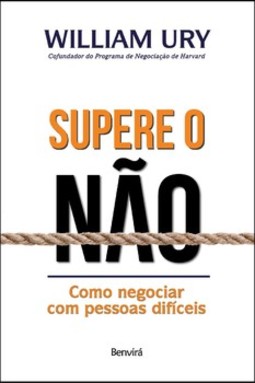 Supere o não: como negociar com pessoas difíceis
