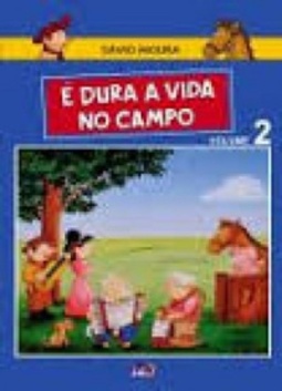 É Dura a vida no campo (É dura a vida no campo #vol 2)