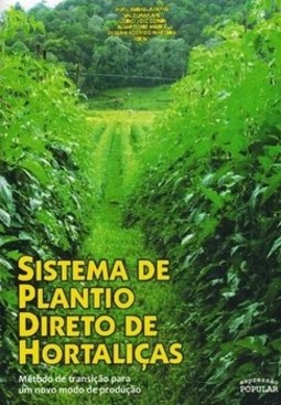 Sistema de plantio direto de hortaliças: método de transição para um novo modo de produção