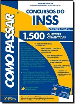Como Passar em Concursos do Inss: 1.500 Questões Comentadas