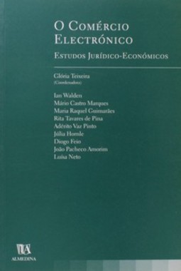 O comércio electrónico: estudos jurídico-económicos