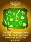 Políticas contemporâneas de escolarização no Brasil: uma agenda investigativa