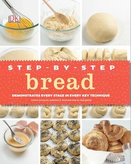 Step-by-Step Bread: Demonstrates Every Stage in Every Key Technique