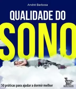 Qualidade do Sono: 50 Práticas para Ajudar a Dormir Melhor