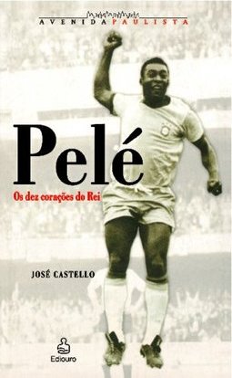 Pelé: os Dez Corações do Rei