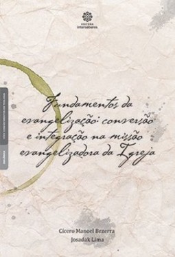Fundamentos da evangelização: conversão e integração na missão evangelizadora da igreja
