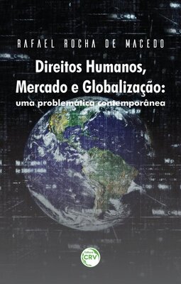 Direitos humanos, mercado e globalização: uma problemática contemporânea