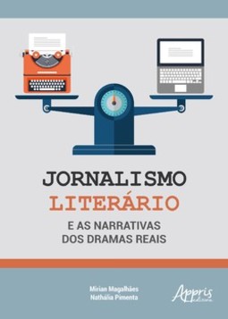 Jornalismo literário e as narrativas dos dramas reais