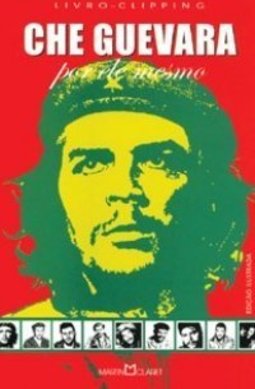 Che Guevara: por Ele Mesmo