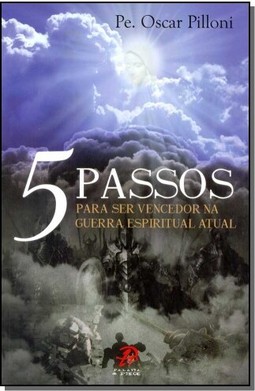 5 Passos Para Ser Vencedor Na Guerra Espiritual Atual