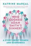 WHO COOKED ADAM SMITH'S DINNER? A STORY...ECONOMICS