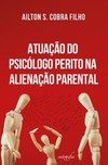 Atuação do psicólogo perito na alienação parental