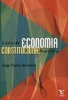 Lições de Economia Constitucional Brasileira