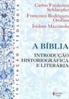 A Bíblia: introdução historiográfica e literária