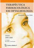 Terapêutica Farmacológica em Oftalmologia