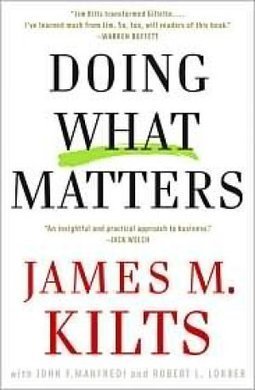 Doing What Matters: The Revolutionary Old-School Approach To Business