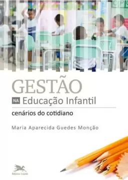 Gestão na Educação Infantil: Cenários do Cotidiano