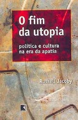 O Fim da Utopia