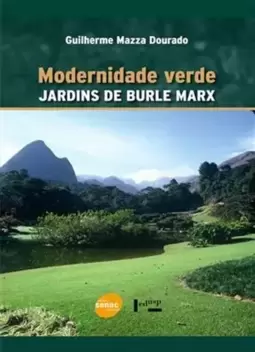 Modernidade Verde - Jardins de Burle Marx