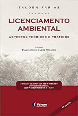 Licenciamento Ambiental - Aspectos Teóricos E Práticos