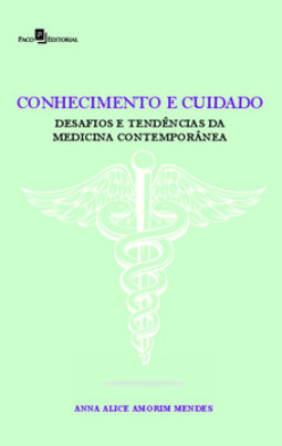 Conhecimento e cuidado: desafios e tendências da medicina contemporânea