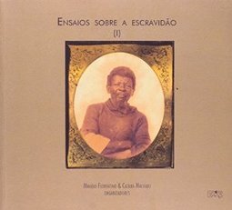 Ensaios Sobre a Escravidão - 1