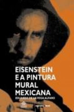 Einsenstein e a Pintura Mural Mexicana