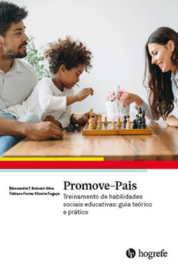 Promove-pais: treinamento de habilidades sociais educativas: guia teórico e prático