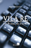 Vila Ré: Um bairro pra frente
