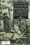 Negociação e Conflito: a Resistência Negra no Brasil Escravista