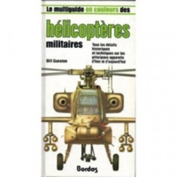 Le Multiguide En Couleurs Des Hélicopteres Militaires (Guias de Armas de Guerra)