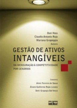 GESTÃO DE ATIVOS INTANGÍVEIS: Da Mensuração à Competitividade por Cenários