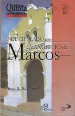 O Discipulado no Evangelho de Marcos (Quinta Conferência #Bíblia)