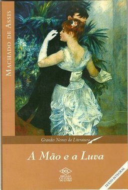 A Mao E A Luva - machado de assis