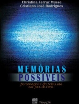Memórias possíveis: personagens da televisão em Juiz de Fora