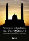 Portugueses e Muçulmanos na Senegâmbia