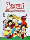 Jesus Ama as Criancinhas