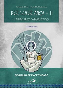 Perseverança II - Itinerário catequético: catequista
