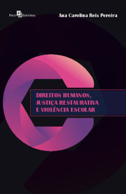 Direitos humanos, justiça restaurativa e violência escolar