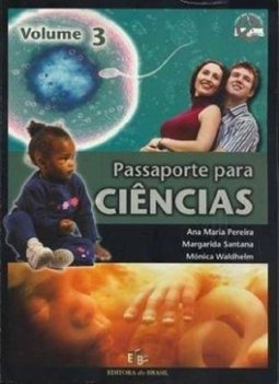 Passaporte para Ciências: Volume 3 - 8º Ano Ens. Fundam.