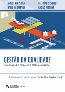 Gestão da qualidade: segurança do trabalho e gestão ambiental