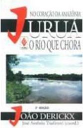 No Coração da Amazônia: Juruá, o Rio que Chora