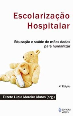 Escolarização hospitalar: educação e saúde de mãos dadas para humanizar