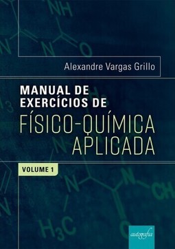 Manual de exercícios de físico-química aplicada: volume 1