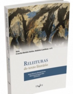 Releituras do texto literário (A escrita literária: teorias, histórias e poéticas #5)