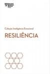 Resiliência (Coleção inteligência emocional)