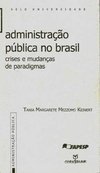 Administação Pública no Brasil: Crises e Mudanças de Paradigmas