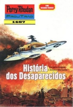 História dos Desaparecidos (Perry Rhodan #1467)